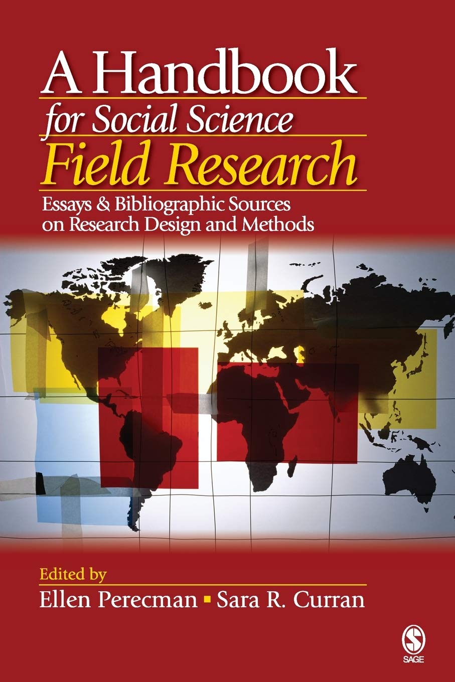 A Handbook for Social Science Field Research: Essays & Bibliographic Sources on Research Design and Methods,Used