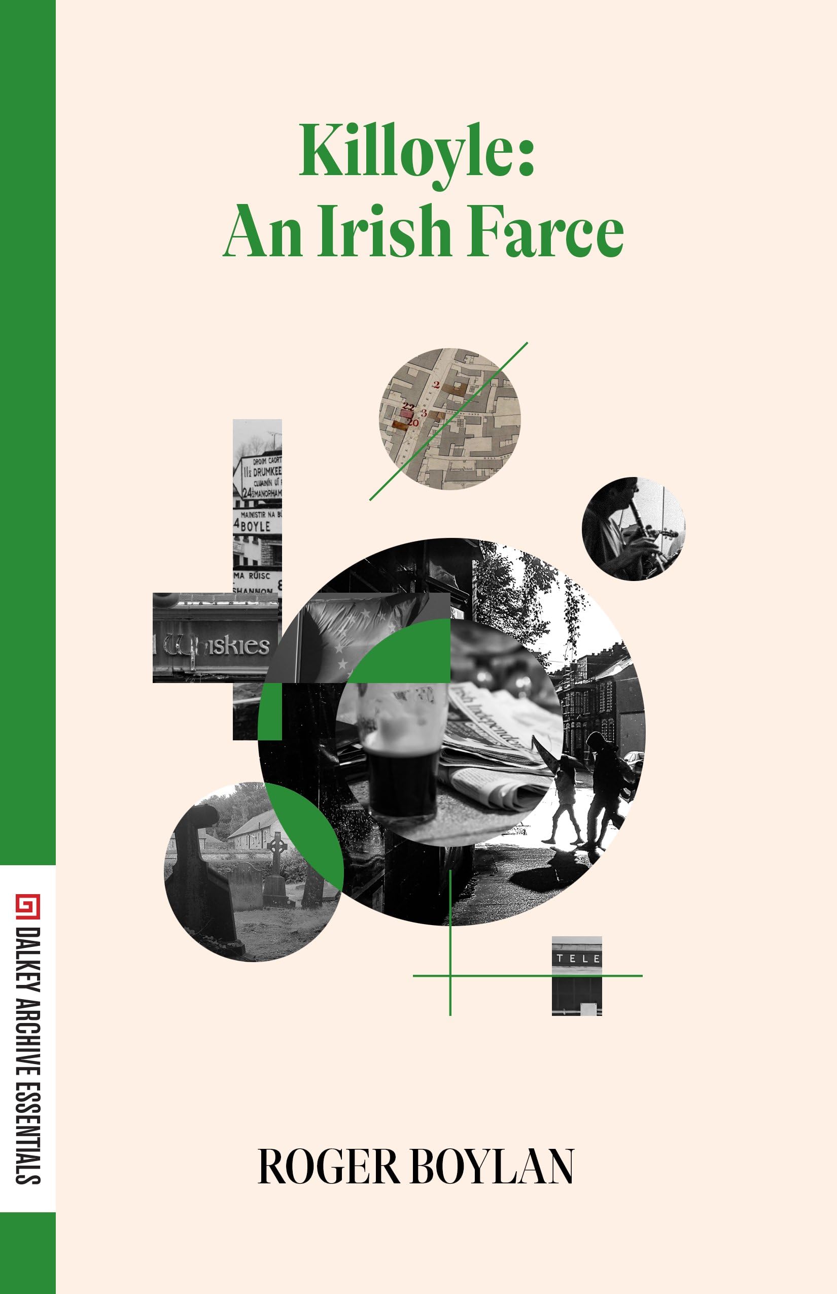 Killoyle: An Irish Farce (Dalkey Essentials)