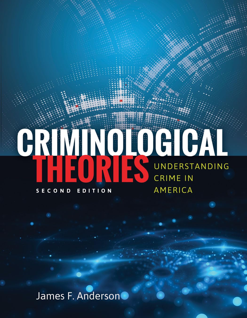 Criminological Theories: Understanding Crime in America,Used