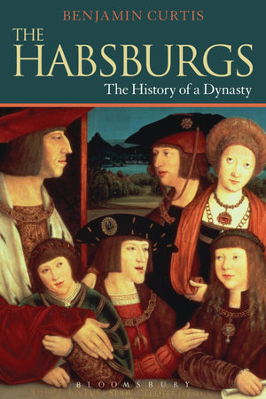 The Habsburgs: The History of a Dynasty (The Dynasties),Used