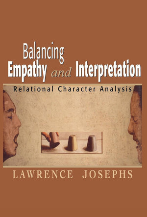 Balancing Empathy and Interpretation: Relational Character Analysis,New