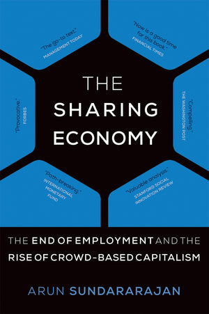 The Sharing Economy: The End of Employment and the Rise of CrowdBased Capitalism (Mit Press),Used