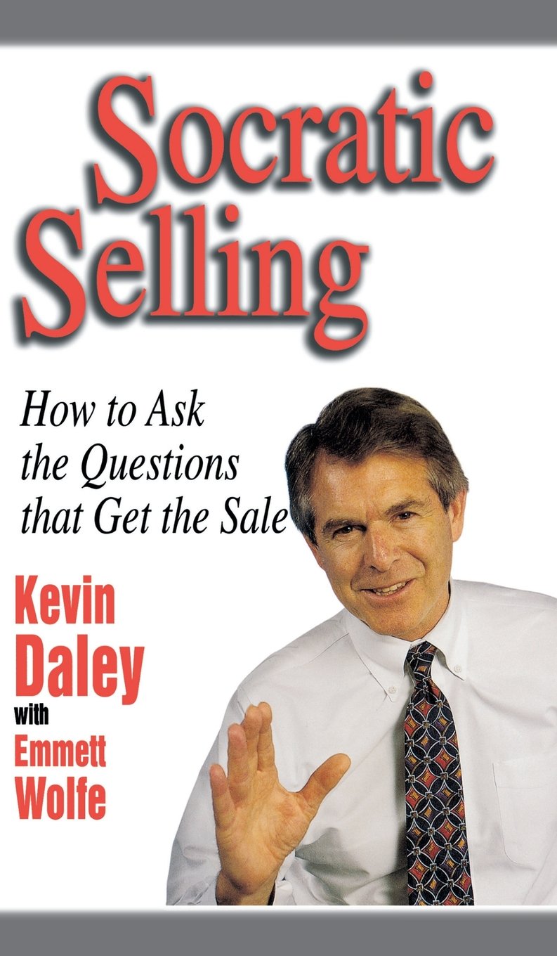 Socratic Selling: How To Ask The Questions That Get The Sale