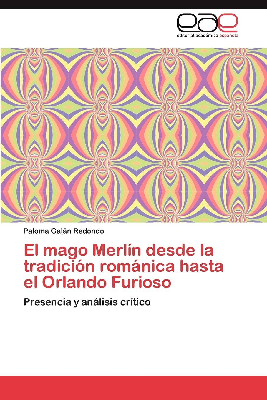El Mago Merln Desde La Tradicin Romnica Hasta El Orlando Furioso: Presencia Y Anlisis Crtico (Spanish Edition),Used