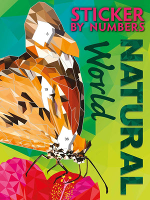 Sticker By Numbers: Natural World: Create Amazing 3D Pictures