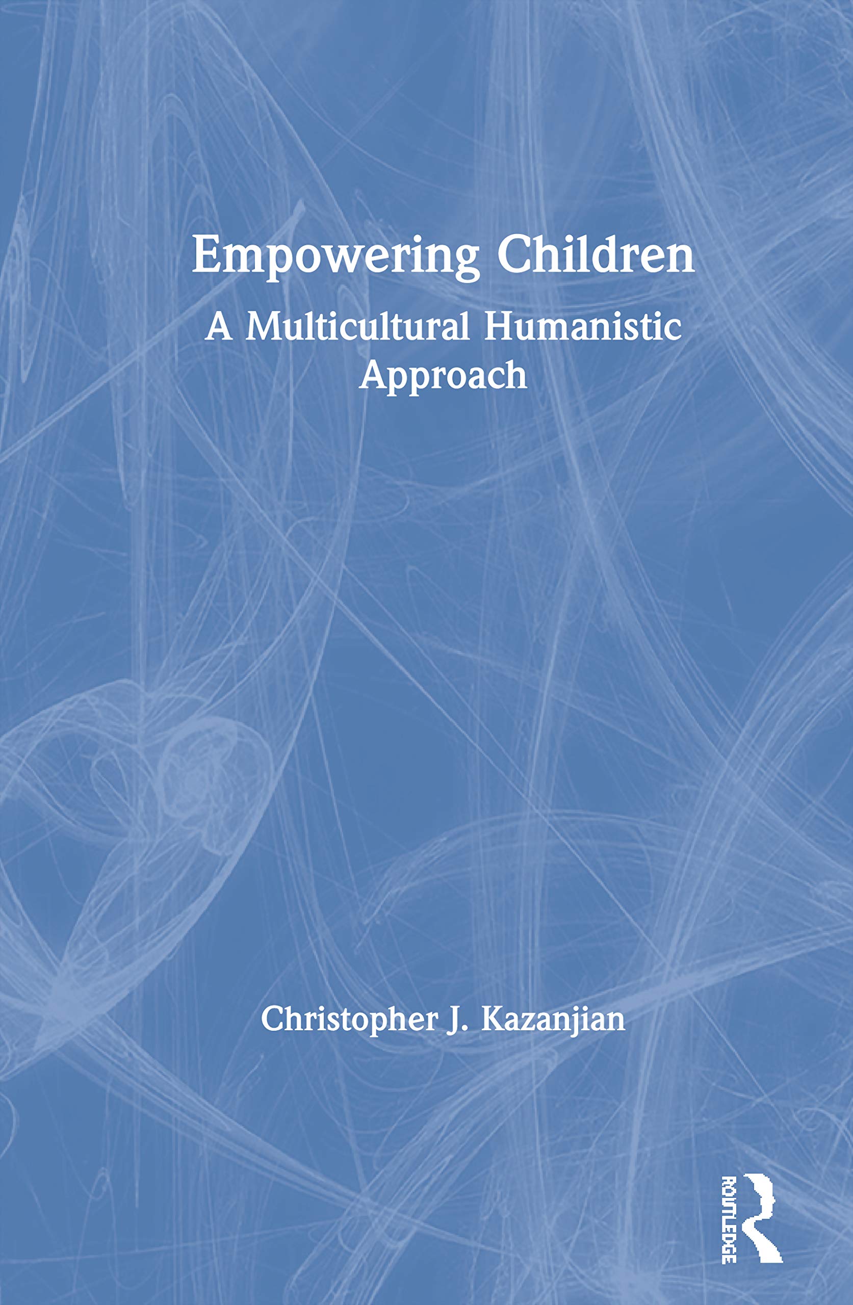 Empowering Children: A Multicultural Humanistic Approach,Used