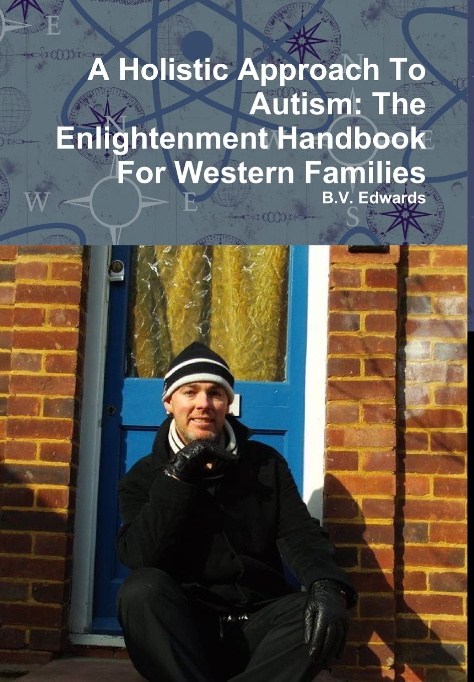 A Holistic Approach To Autism: The Enlightenment Handbook For Western Families,Used
