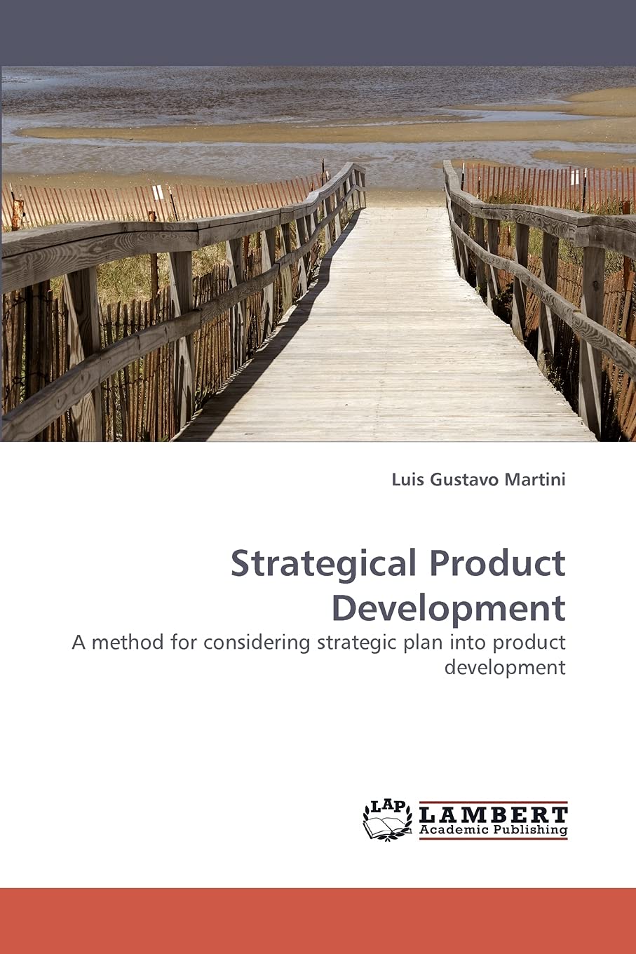 Strategical Product Development: A method for considering strategic plan into product development,Used