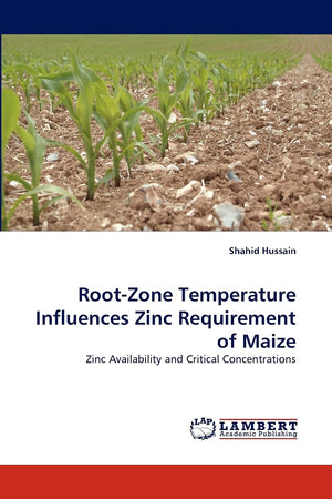 RootZone Temperature Influences Zinc Requirement of Maize: Zinc Availability and Critical Concentrations,Used