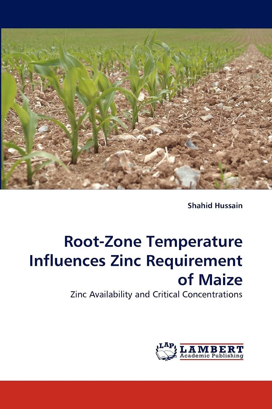 RootZone Temperature Influences Zinc Requirement of Maize: Zinc Availability and Critical Concentrations,Used