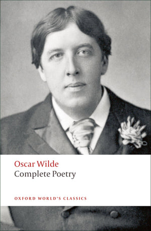 Complete Poetry (Oxford World'S Classics)