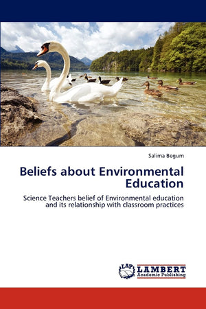 Beliefs about Environmental Education: Science Teachers belief of Environmental education and its relationship with classroom pr,Used