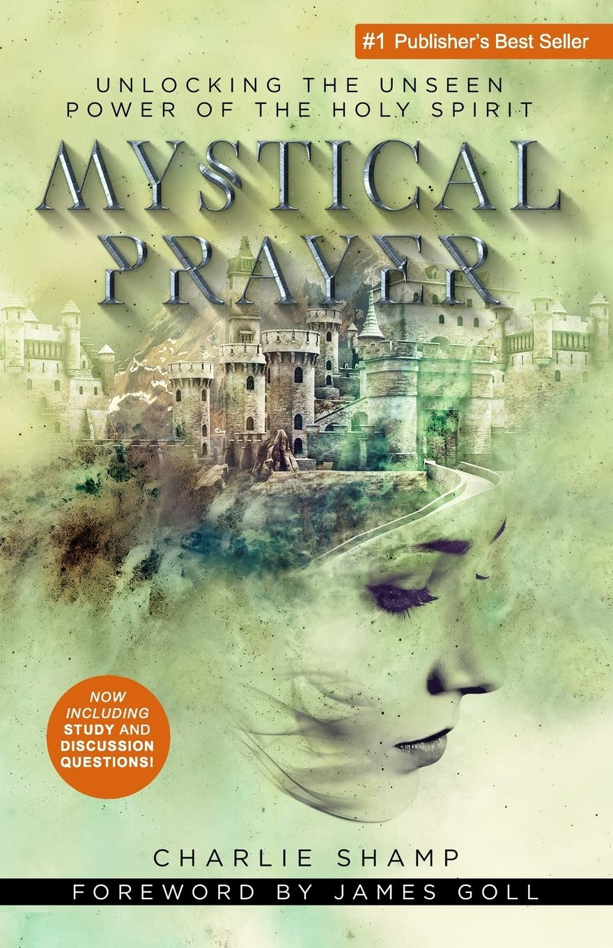 Mystical Prayer: Unlocking the Unseen Power of the Holy Spirit,Used