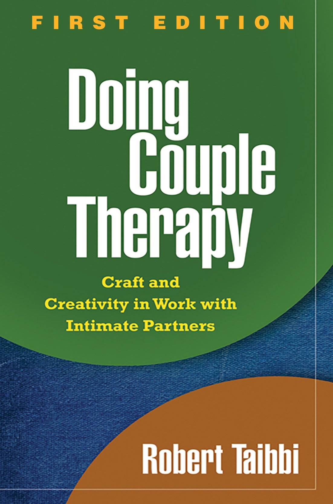 Doing Couple Therapy, First Edition: Craft and Creativity in Work with Intimate Partners (The Guilford Family Therapy Series),Used