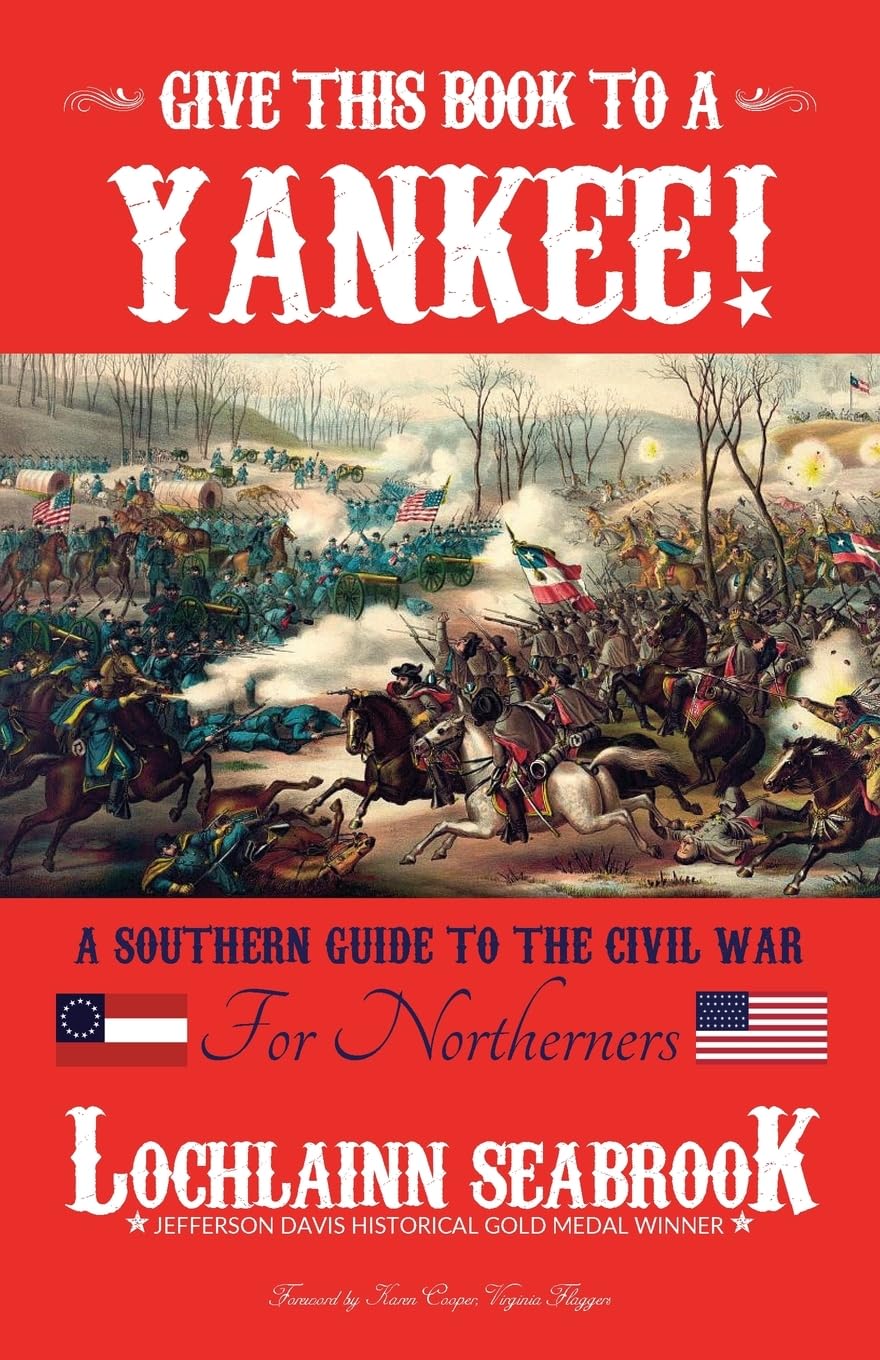Give This Book to a Yankee!: A Southern Guide to the Civil War for Northerners,Used