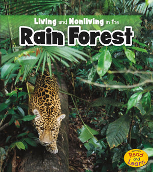Living and Nonliving in the Rain Forest (Heinemann Read and Learn: Is It Living or Nonliving?),Used