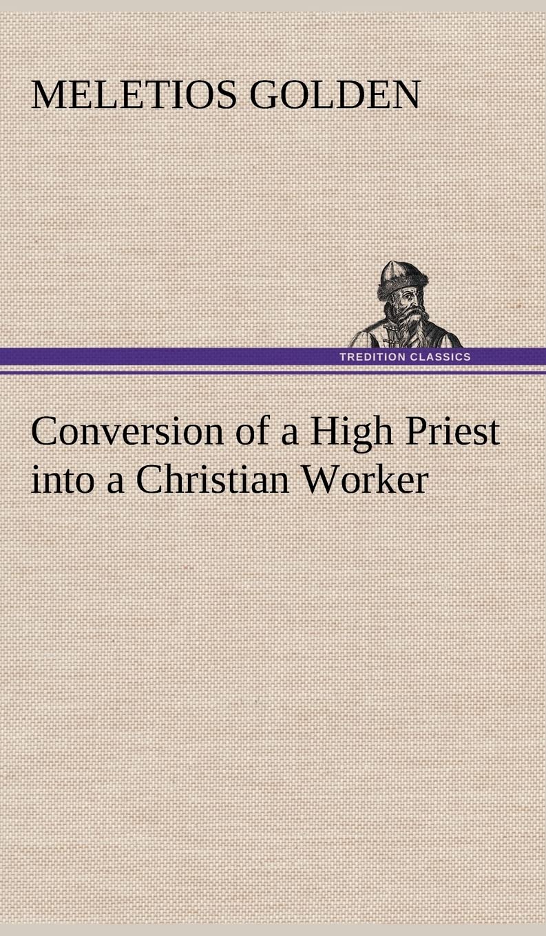 Conversion of a High Priest into a Christian Worker,Used