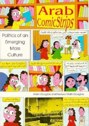 Arab Comic Strips: Politics of an Emerging Mass Culture,Used