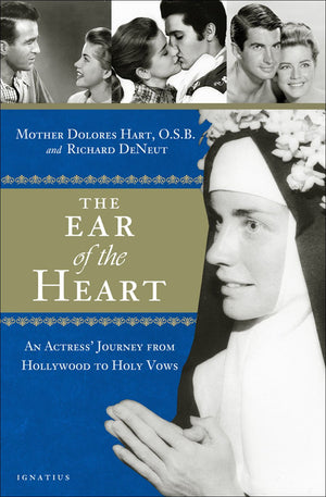 The Ear of the Heart: An Actress' Journey from Hollywood to Holy Vows,New