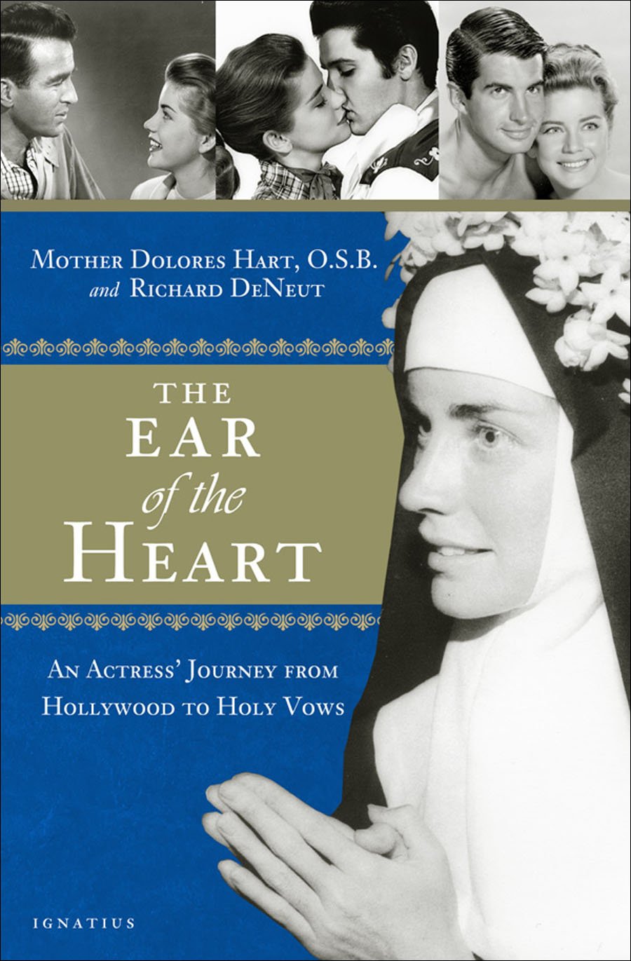 The Ear of the Heart: An Actress' Journey from Hollywood to Holy Vows,New