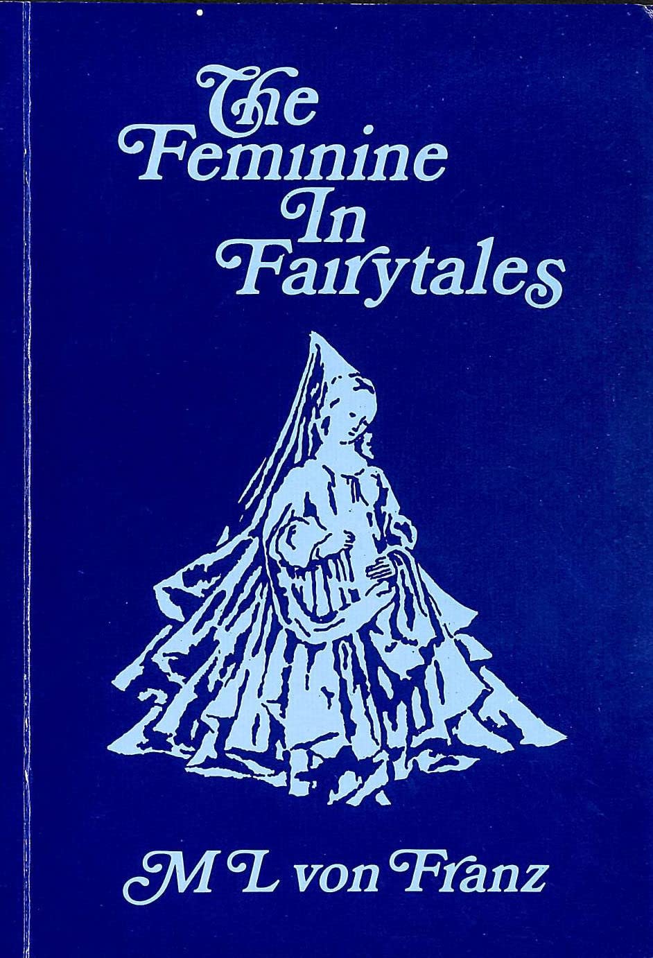 Problems Of The Feminine In Fairytales (Seminar Series (Spring Publications, Inc.), 5.),New