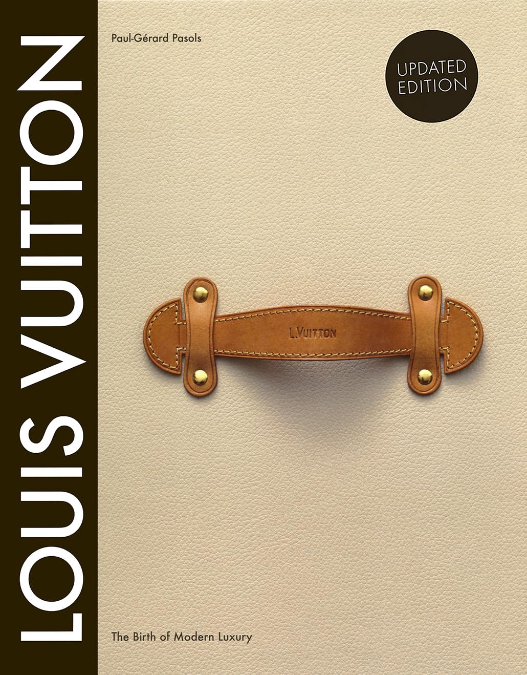 Louis Vuitton: The Birth of Modern Luxury Updated Edition,Used