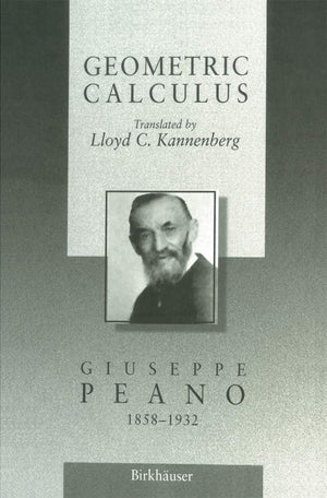 Geometric Calculus: According To The Ausdehnungslehre Of H. Grassmann,Used
