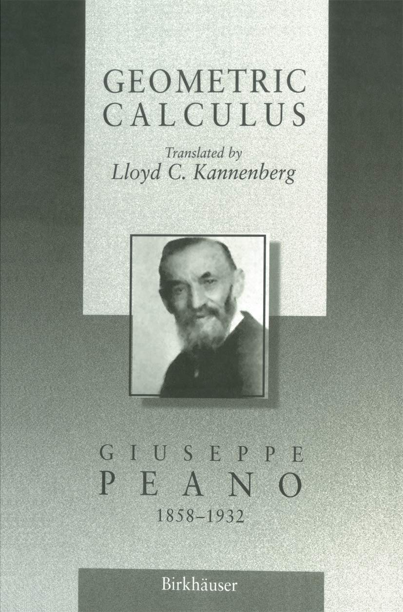 Geometric Calculus: According To The Ausdehnungslehre Of H. Grassmann,Used