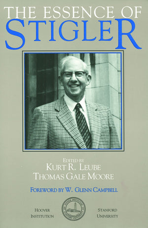 The Essence Of Stigler (Hoover Institution Press Publication) (Volume 346),New