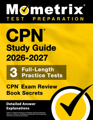 CPN Study Guide - Full-Length Practice Tests, CPN Exam Review Book Secrets: [Detailed Answer Explanations]