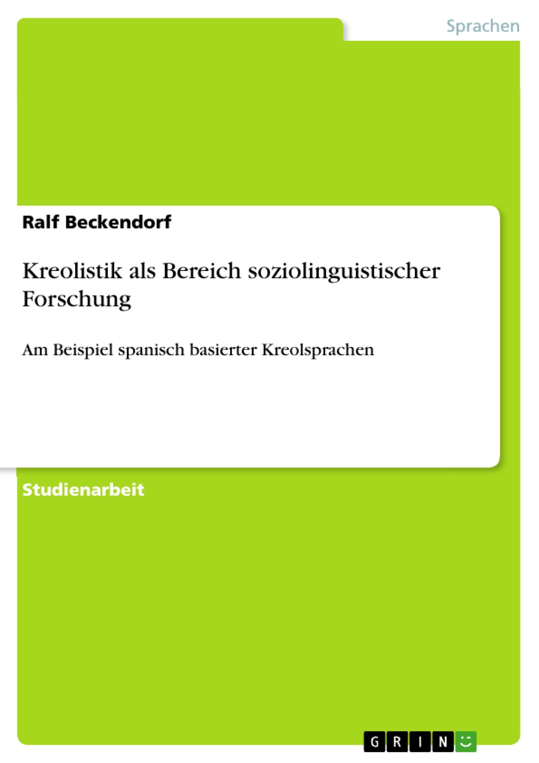 Kreolistik als Bereich soziolinguistischer Forschung: Am Beispiel spanisch basierter Kreolsprachen (German Edition),Used
