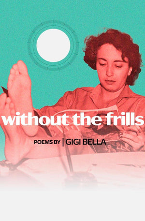 Without The Frills (Button Poetry)