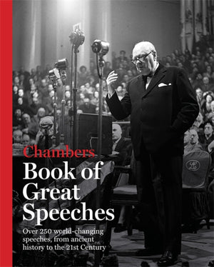 The Chambers Book Of Great Speeches