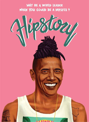 Hipstory: Why Be A World Leader When You Could Be A Hipster?