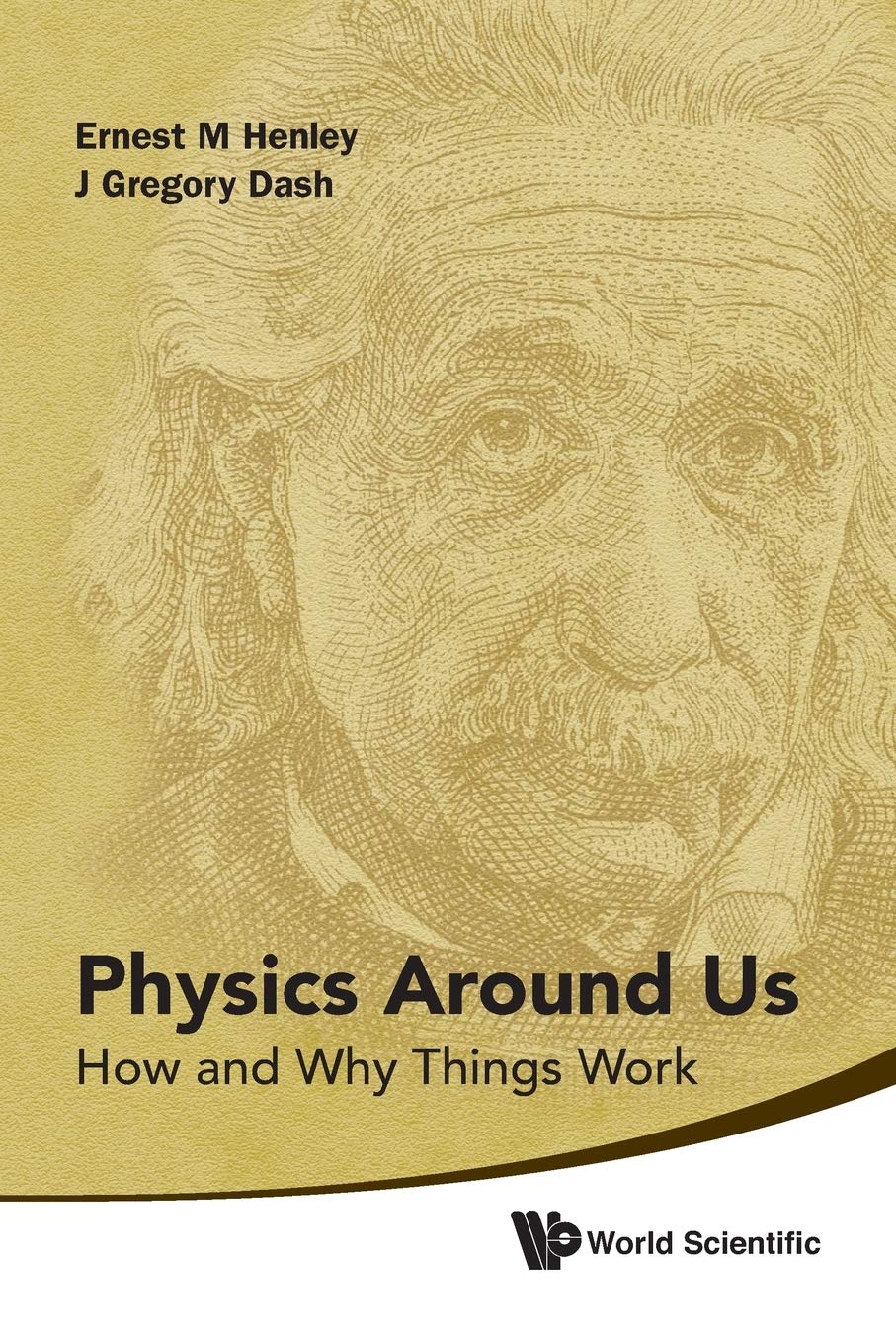 Physics Around Us: How And Why Things Work,Used