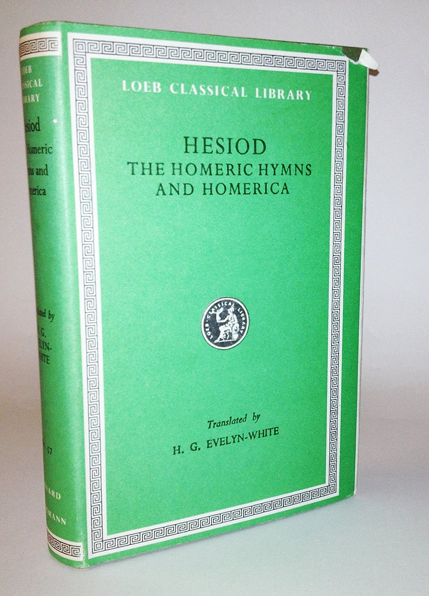Hesiod, The Homeric Hymns, And Homerica (Loeb Classical Library #57) (English, Ancient Greek And Ancient Greek Edition)