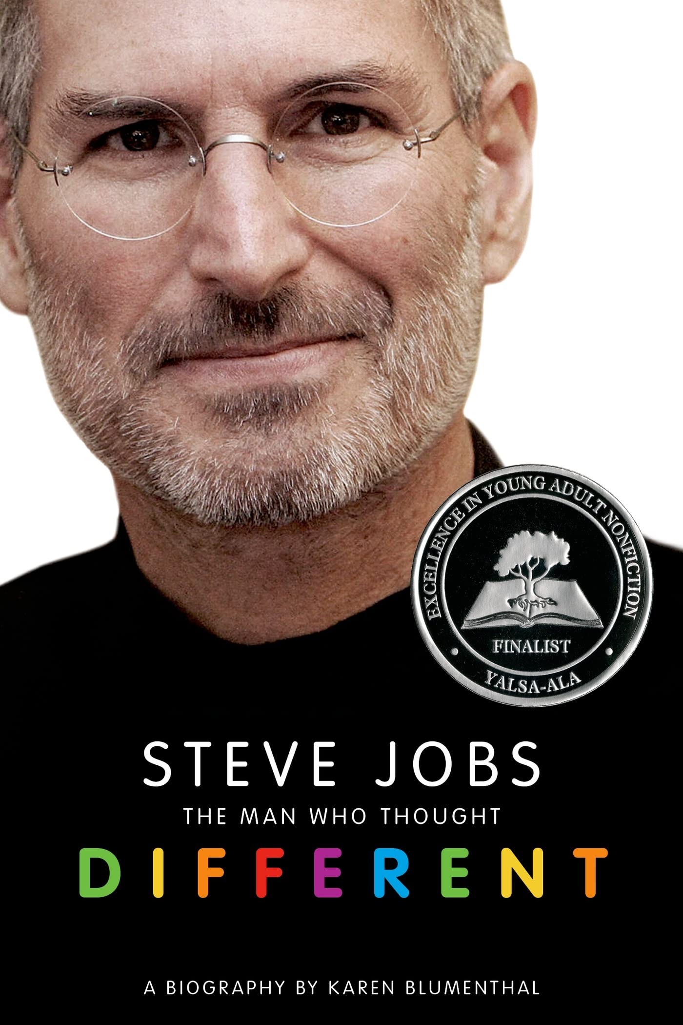 Steve Jobs: The Man Who Thought Different: A Biography