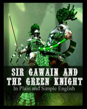 Sir Gawain And The Green Knight In Plain And Simple English: A Modern Translation And The Original Version,Used