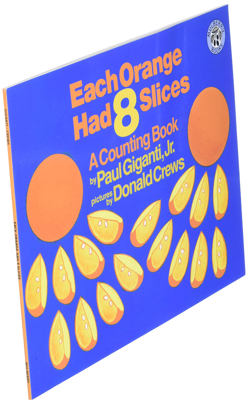 Each Orange Had 8 Slices (Counting Books (Greenwillow Books)),New