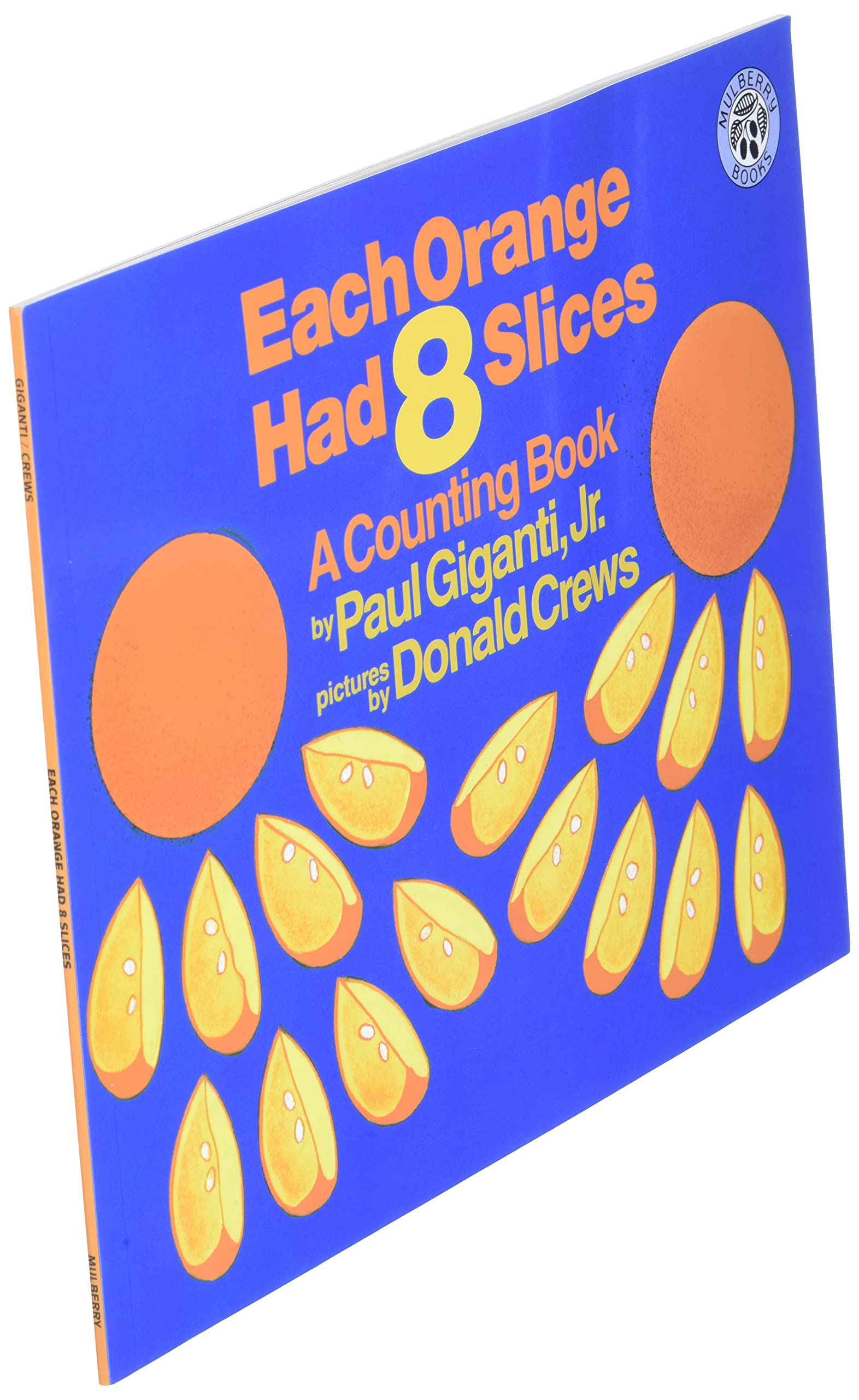 Each Orange Had 8 Slices (Counting Books (Greenwillow Books))-used