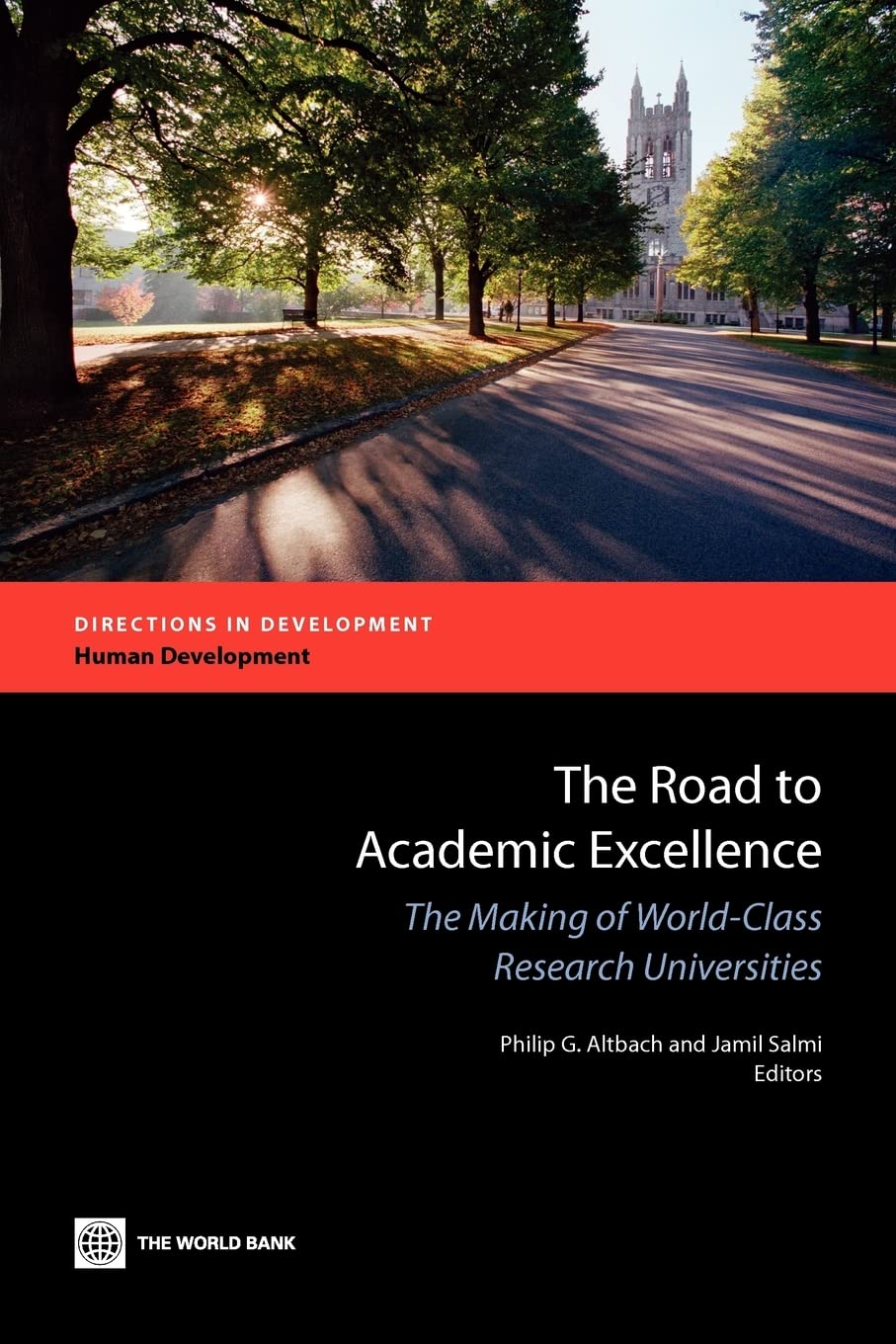 The Road to Academic Excellence: The Making of WorldClass Research Universities (Directions in Development  Human Development),Used