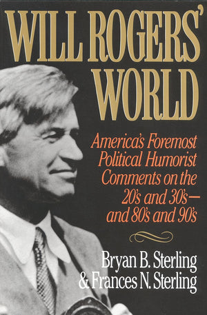 Will Rogers' World: America'S Foremost Political Humorist Comments On The 20'S And 30'S And 80'S And 90'S,Used