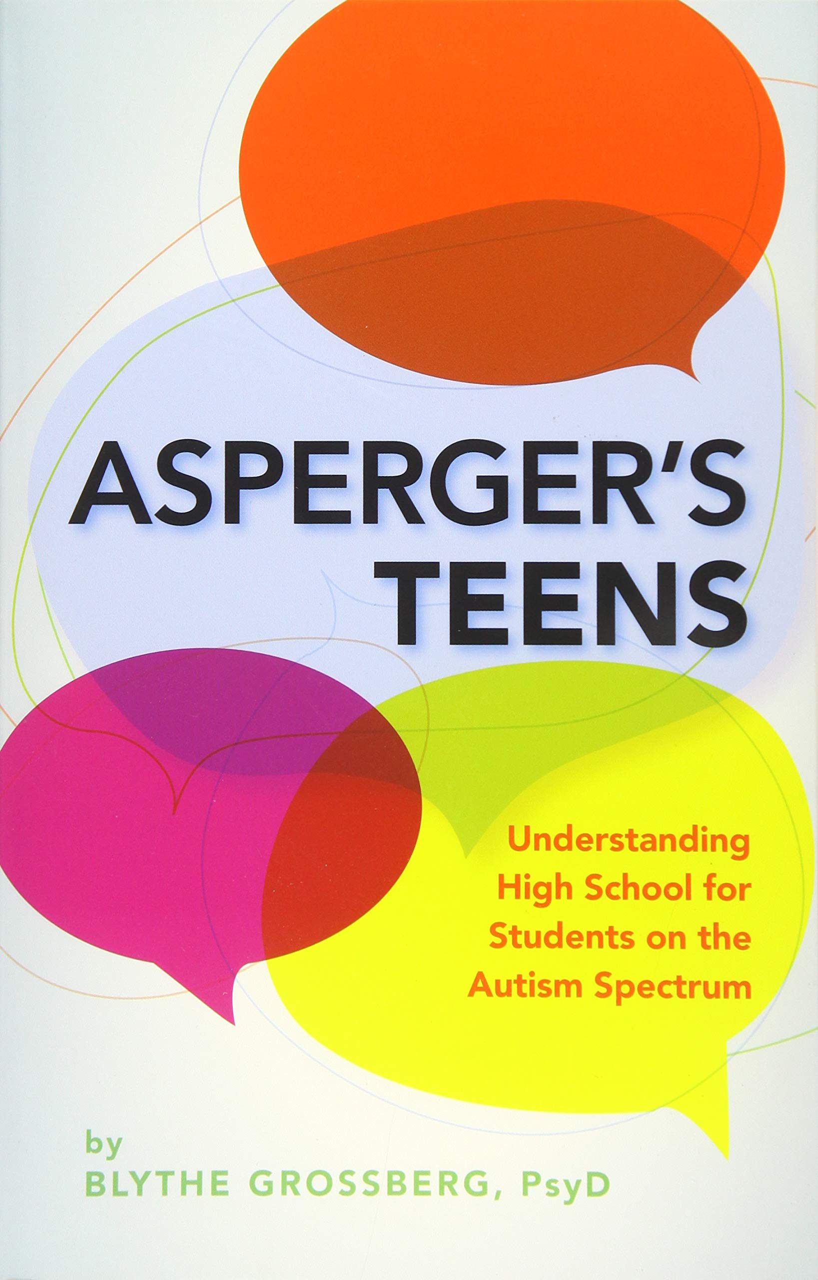Asperger's Teens: Understanding High School for Students on the Autism Spectrum,Used