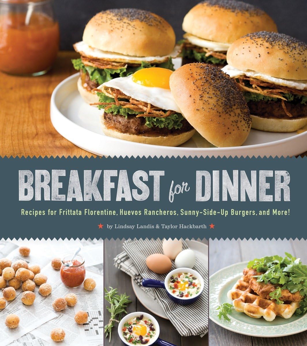 Breakfast for Dinner: Recipes for Frittata Florentine, Huevos Rancheros, SunnySideUp Burgers, and More!,Used