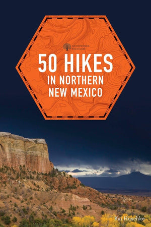 50 Hikes In Northern New Mexico (Explorer'S 50 Hikes)