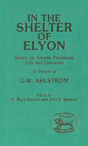 In the Shelter of Elyon: Essays on Ancient Palestinian Life and Literature (Journal for the study of the Old Testament),Used