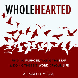 Wholehearted: Finding Purpose, Taking the Leap and Doing the Best Work of Your Life,Used