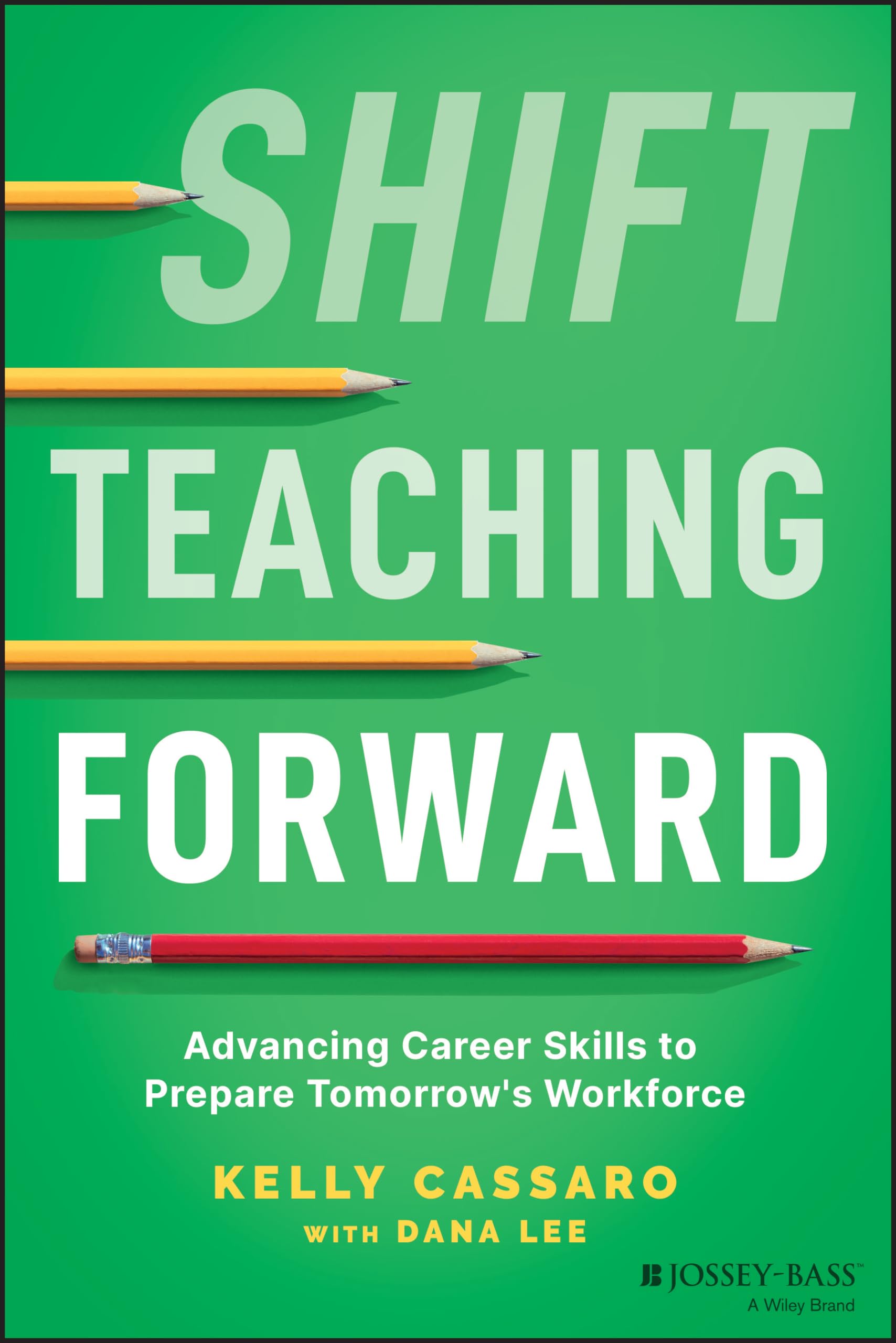 Shift Teaching Forward: Advancing Career Skills To Prepare Tomorrow'S Workforce,Used