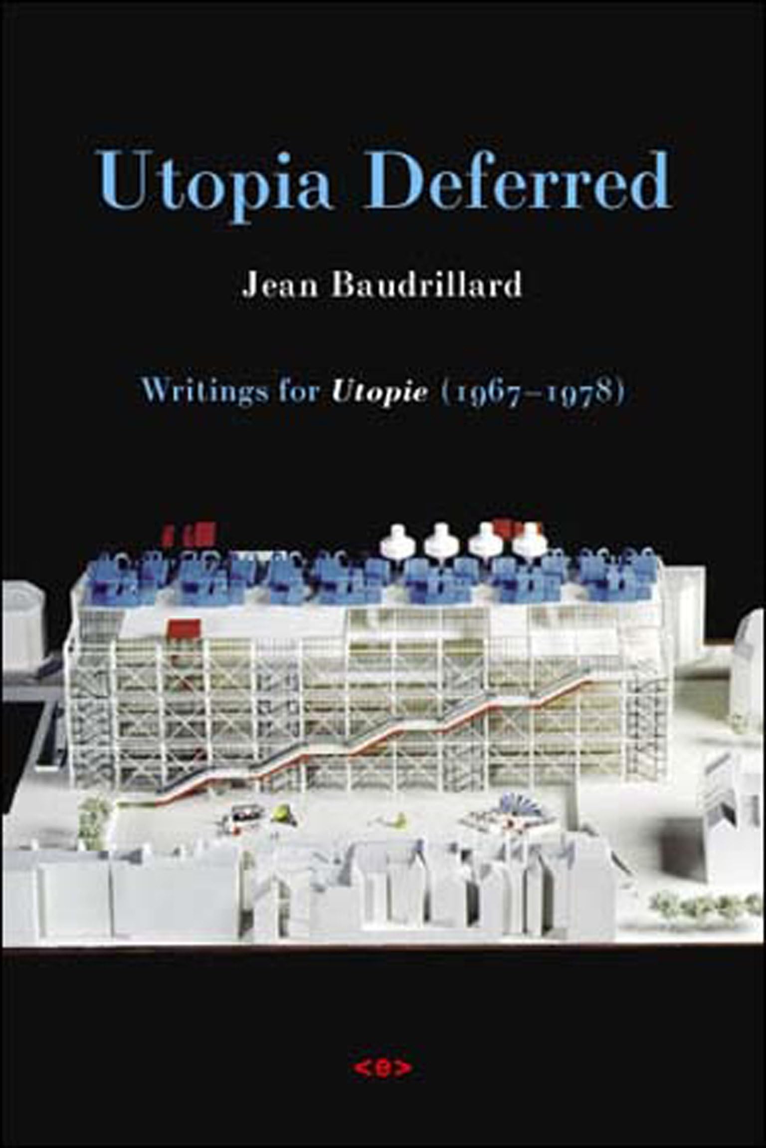 Utopia Deferred: Writings from Utopie (19671978) (Semiotext(e) / Foreign Agents),Used