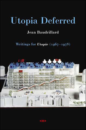 Utopia Deferred: Writings from Utopie (19671978) (Semiotext(e) / Foreign Agents),Used